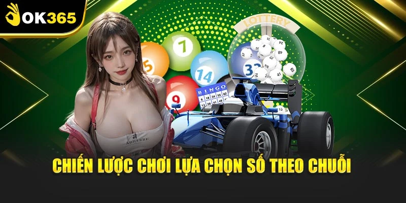 Chiến lược chơi lựa chọn số theo chuỗi