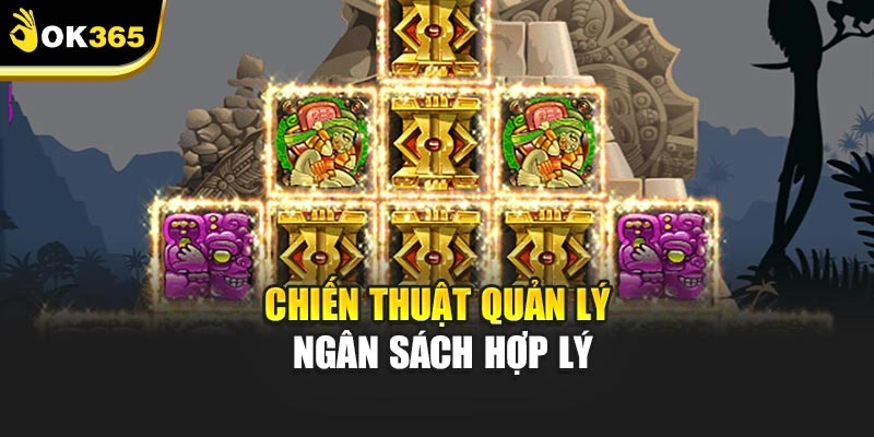 Chiến thuật quản lý ngân sách hợp lý