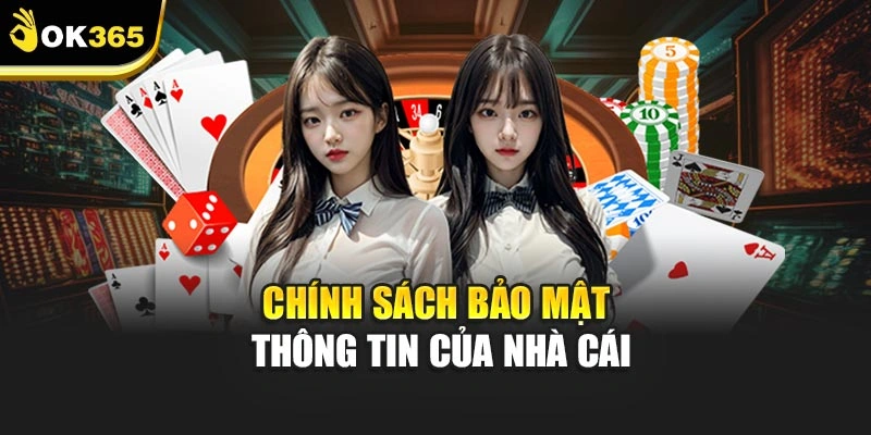 Chính sách bảo mật thông tin của nhà cái