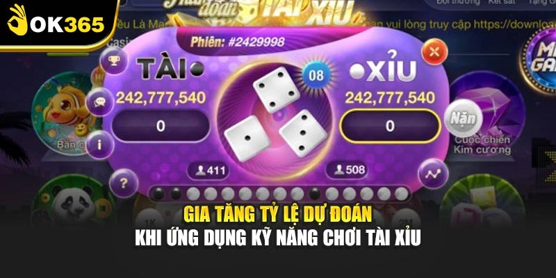 Gia tăng tỷ lệ dự đoán khi ứng dụng kỹ năng chơi tài xỉu