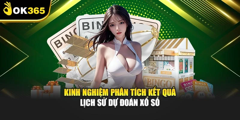 Kinh nghiệm phân tích kết quả lịch sử dự đoán xổ số