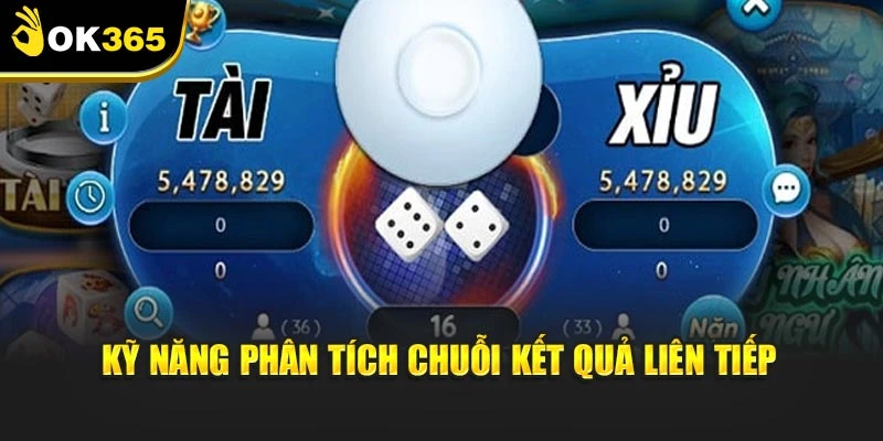 Kỹ năng phân tích chuỗi kết quả liên tiếp