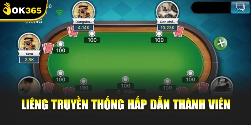 Liêng truyền thống hấp dẫn thành viên