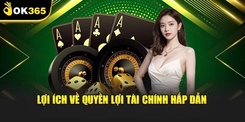 Lợi ích về quyền lợi tài chính hấp dẫn