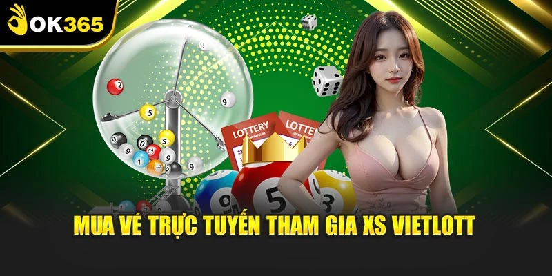 Mua vé trực tuyến tham gia XS Vietlott